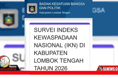 Bakesbangpol Lombok Tengah Laksanakan Survei Indeks Ketahanan Nasional (IKN) di Kabupaten Lombok Tengah, NTB Tahun 2026.